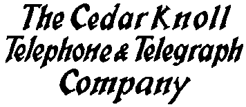 The Cedar Knoll Telephone and Telegraph Company - Graphic designed by Herbert Schwarz